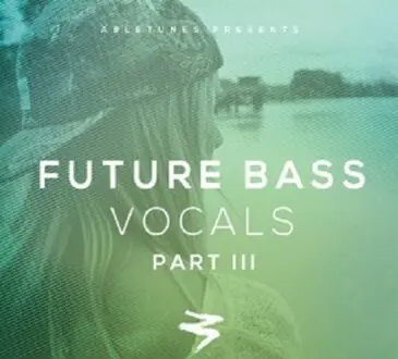 Abletunes Future Bass Vocals Part III WAV MiDi