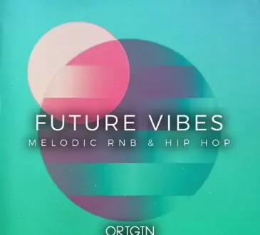 Origin Sound Future Vibes Melodic RnB And Hip Hop WAV MiDi