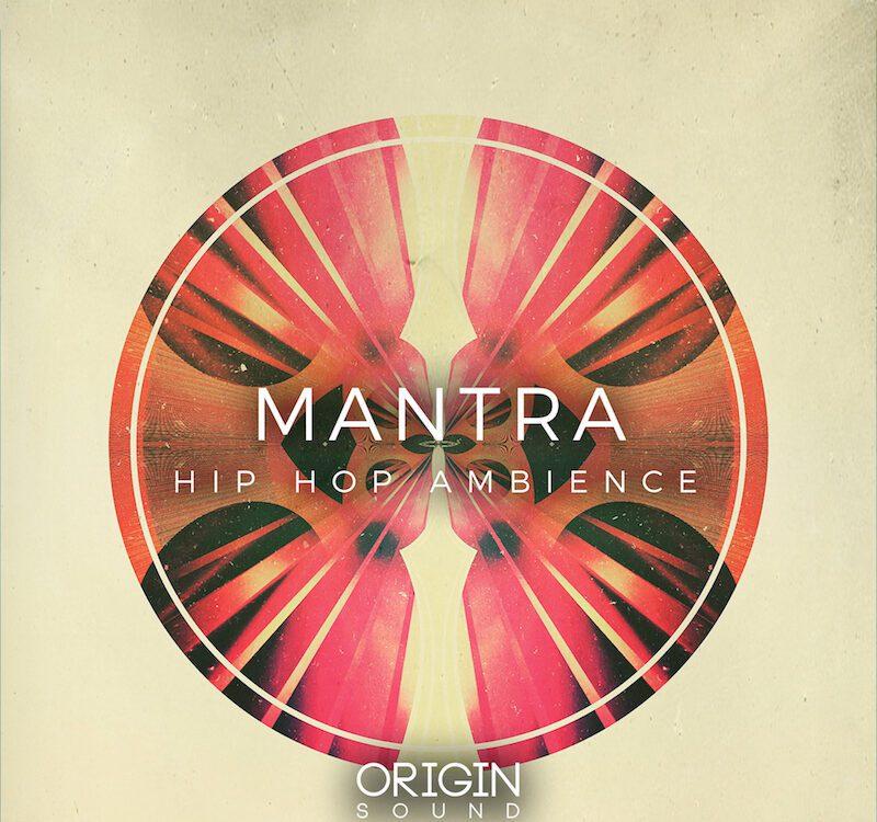 Origin Sound Mantra Hip Hop Ambience WAV MiDi