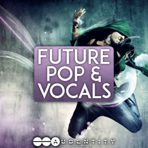 Audentity Records Future Pop And Vocals WAV MiDi XFER RECORDS SERUM